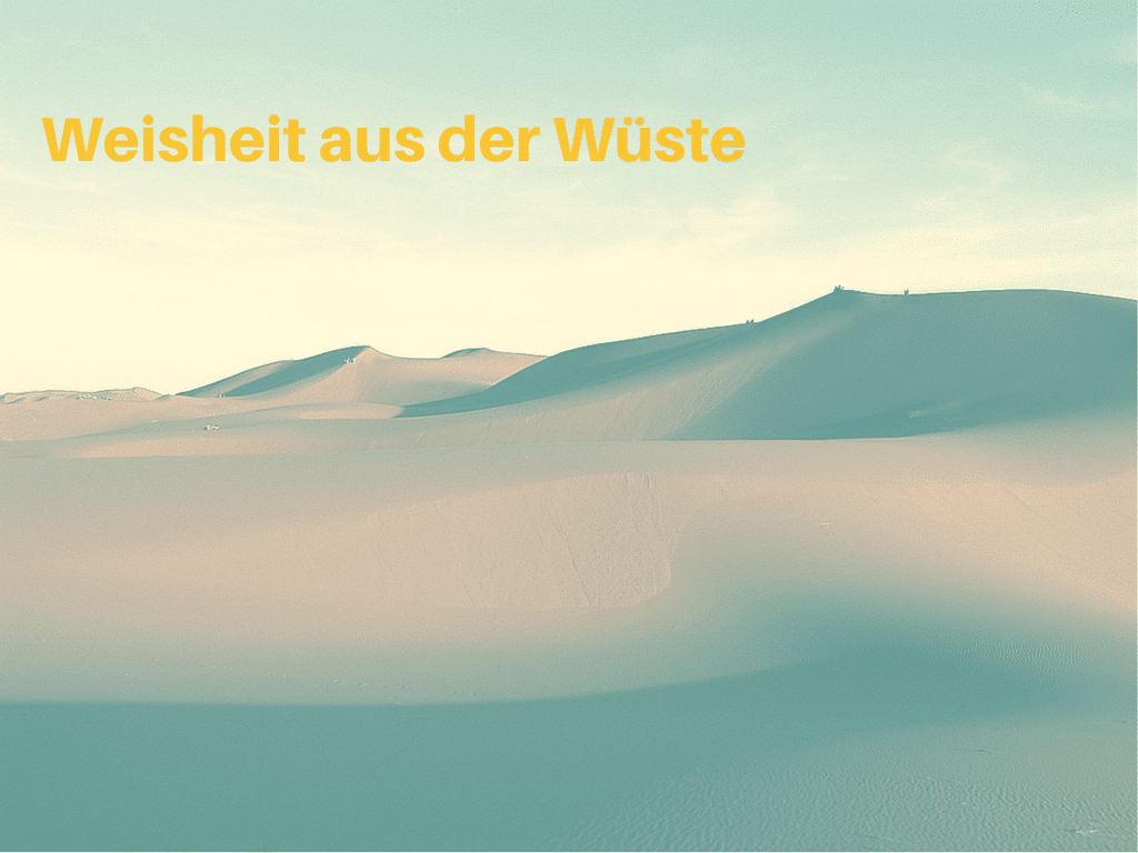 Weisheit aus der Wüste
