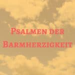 Psalmen der Barmherzigkeit